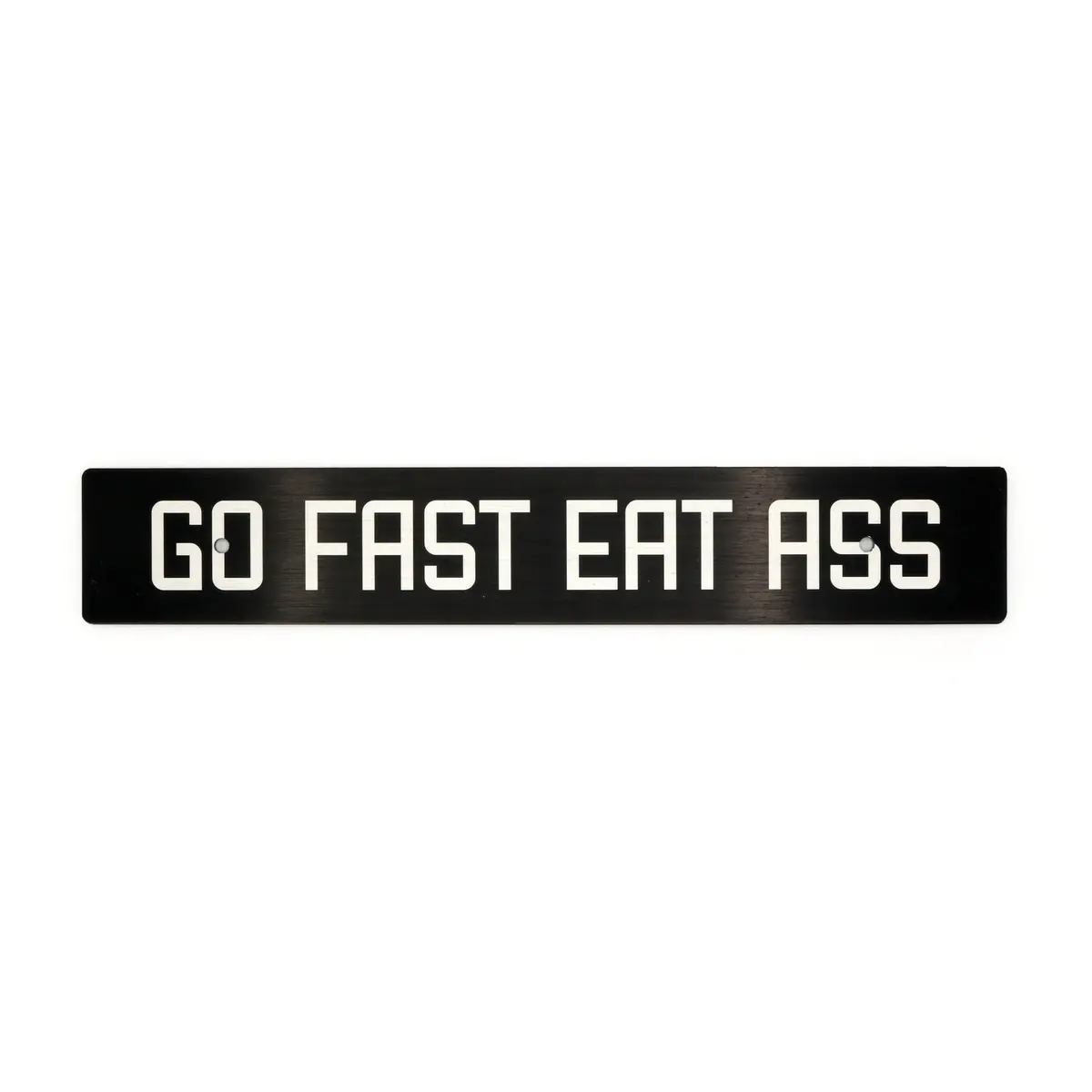 "Go Fast Eat Ass" Plate Delete 1